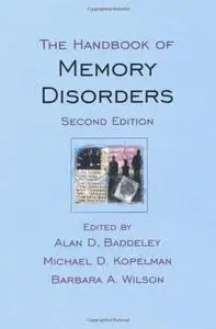 The Handbook of Memory Disorders, Second Edition