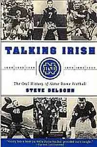 Talking Irish: The Oral History of Notre Dame Football.