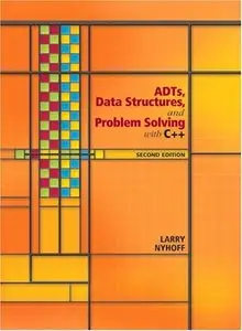 ADTs, Data Structures, and Problem Solving with C++ , 2nd Edition