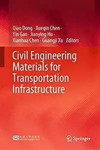 Civil Engineering Materials for Transportation Infrastructure