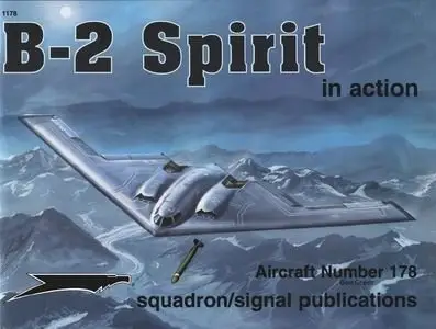 B-2 Spirit in Action (Squadron Signal 1178) (Repost)