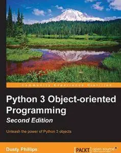 Dusty Phillips - Python 3 Object-Oriented Programming - Second Edition [Repost]