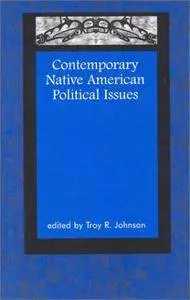 Contemporary Native American Political Issues (Contemporary Native American Communities)
