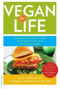 Vegan for Life: Everything You Need to Know to Be Healthy and Fit on a Plant-Based Diet [Repost]