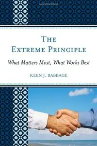 The Extreme Principle: What Matters Most, What Works Best (repost)