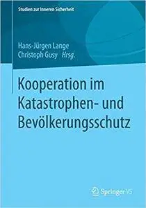 Kooperation im Katastrophen- und Bevölkerungsschutz
