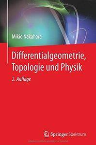 Differentialgeometrie, Topologie und Physik (Repost)