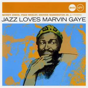 Quincy Jones, Fred Wesley, Grover Washington, Jr. & others - Jazz Loves Marvin Gaye [Recorded 1971-2000] (2011)