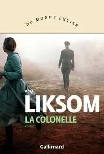 Rosa Liksom, "La colonelle"