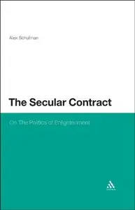 The Secular Contract: The Politics of Enlightenment
