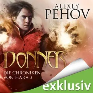 Alexey Pehov - Die Chroniken von Hara - Band 3 - Donner