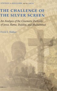 The Challenge of the Silver Screen: an analysis of the cinematic portraits of Jesus, Rama, Buddha and Muhammad (repost)