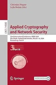 Applied Cryptography and Network Security: 22nd International Conference, ACNS 2024, Part III