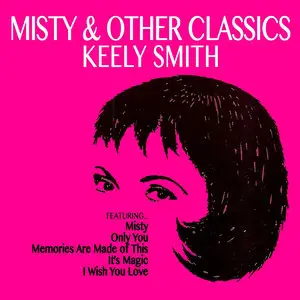 Keely Smith - Misty And Other Classics (2014)