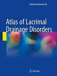 Atlas of Lacrimal Drainage Disorders [Repost]