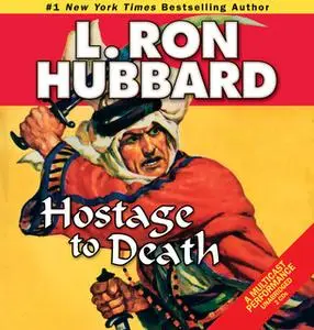 «Hostage to Death» by L. Ron Hubbard