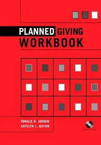 Ronald R. Jordan, Katelyn L. Quynn - Planned Giving Workbook