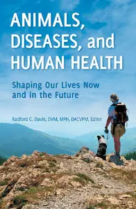 Animals, Diseases, and Human Health: Shaping Our Lives Now and in the Future (repost)