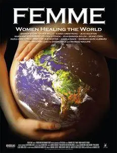 Femme: Women Healing The World (2013)