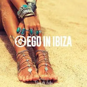 VA - Ego In Ibiza Selected (By Vijay And Sofia) (2017)