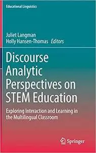Discourse Analytic Perspectives on STEM Education Discourse Analytic Perspectives on STEM Education