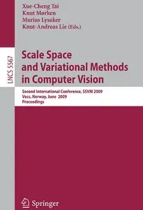 "Scale Space and Variational Methods in Computer Vision" ed. by Xue-Cheng Tai, Knut Morken, Marius Lysaker, Knut-Andreas Lie 