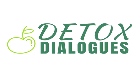 Detox Dialogues – Heal & Strengthen The Body by Detoxing