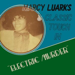 Marcy Luarks & Classic Touch - Electric Murder (Vinyl) (1983/2020) [24bit/96kHz]