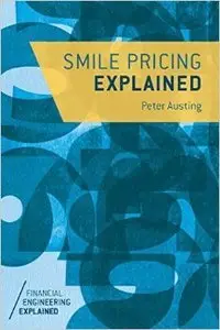 Smile Pricing Explained (Financial Engineering Explained) (Repost)