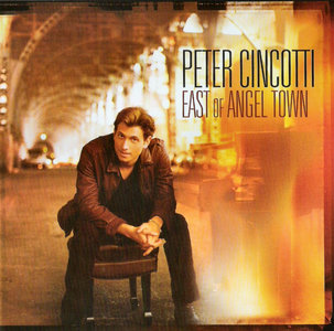 Peter Cincotti – East Of Angel Town (2007)