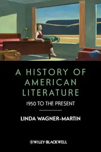 A History of American Literature: 1950 to the Present (repost)