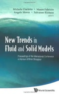 New Trends in Fluid and Solid Models