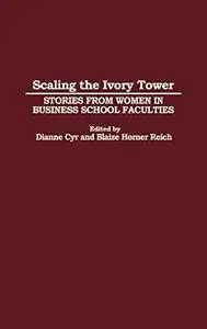 Scaling the Ivory Tower: Stories from Women in Business School Faculties