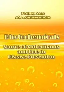 "Phytochemicals: Source of Antioxidants and Role in Disease Prevention" ed. by Toshiki Asao, Md Asaduzzaman