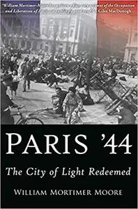 Paris '44: The City of Light Redeemed