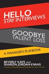 Hello Stay Interviews, Goodbye Talent Loss: A Manager's Playbook (repost)