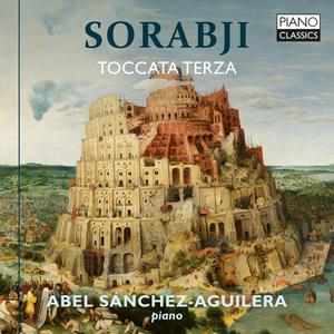 Abel Sánchez-Aguilera - Sorabji: Toccata Terza (2024) [Official Digital Download 24/88]