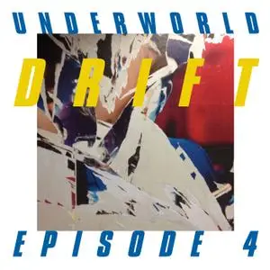 Underworld - Drift Episode 4 "Space" (2019) [Official Digital Download 24/48]