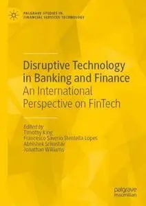 Disruptive Technology in Banking and Finance: An International Perspective on FinTech