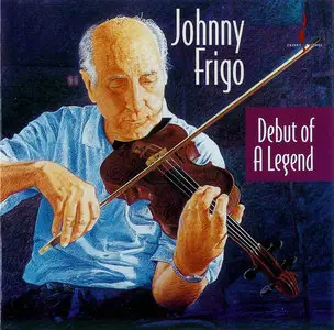 Johnny Frigo - Debut Of A Legend (1994)