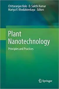 Plant Nanotechnology: Principles and Practices (Repost)