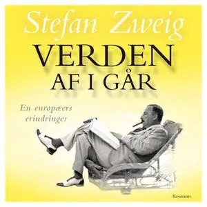 «Verden af i går, klassiker» by Stefan Zweig