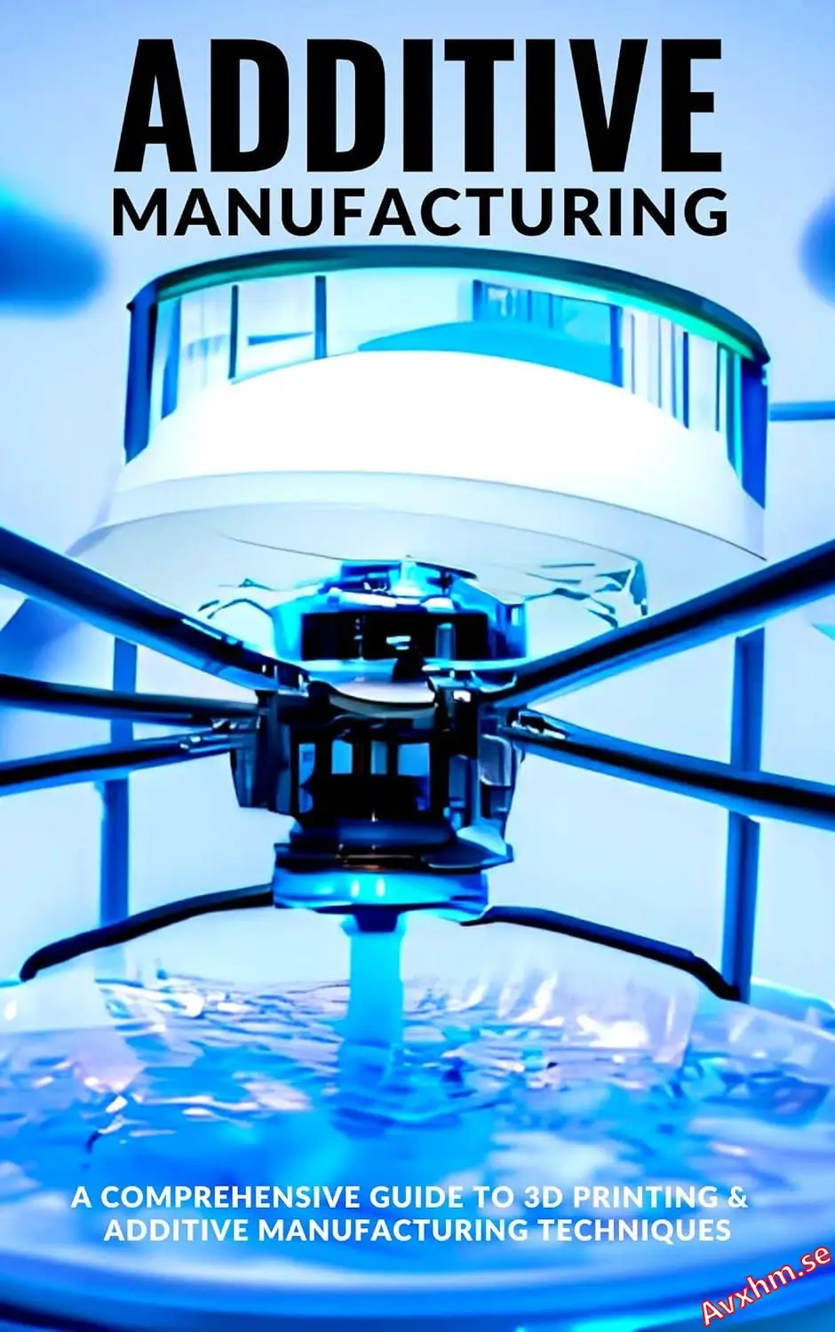 Additive Manufacturing 2024 Edition / AvaxHome