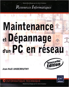 Maintenance et dépannage d'un PC en réseau - Jean-Noël Anderruthy (Repost)