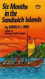 «Six Months in the Sandwich Islands» by Isabella Bird