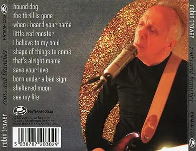 Robin Trower - Roots And Branches (2013) [Manhaton Records]