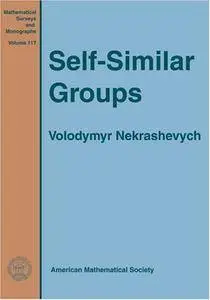 Self-Similar Groups (Mathematical Surveys and Monographs)