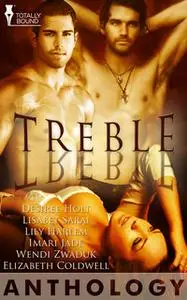 «Treble» by Lisabet Sarai,Desiree Holt,Lily Harlem