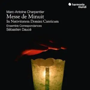 Ensemble Correspondances & Sébastien Daucé - Charpentier: Messe de Minuit - In Nativitatem Domini Canticum (2023)
