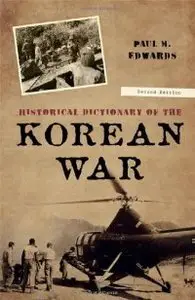 Historical Dictionary of the Korean War, 2nd edition (repost)